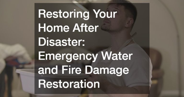 Restoring Your Home After Disaster  Emergency Water and Fire Damage Restoration